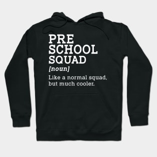 Preschool Squad Back to School Gift Teacher Preschool  Team Hoodie